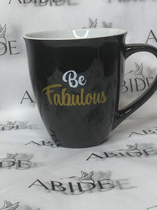 Abide "Be Fabulous" Mug