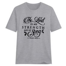 Load image into Gallery viewer, The Lord is My Strength T-shirt