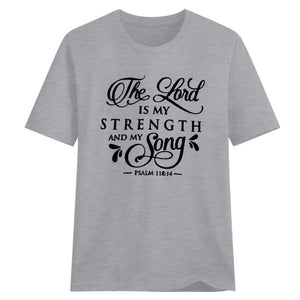 The Lord is My Strength T-shirt