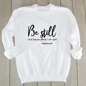 Be Still - long sleeve Sweatshirt