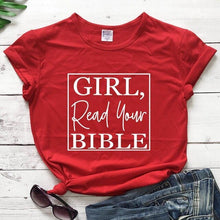 Load image into Gallery viewer, 2021 Girl Read your Bible Tee
