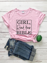 Load image into Gallery viewer, 2021 Girl Read your Bible Tee