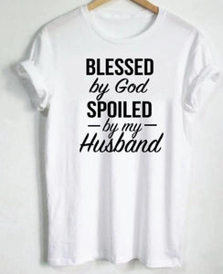 Blessed by God-Spoiled by my husband Tee-Shirt